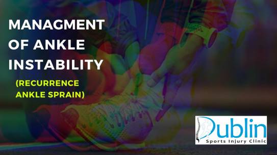 Management of ankle instability (Recurrence ankle sprain)