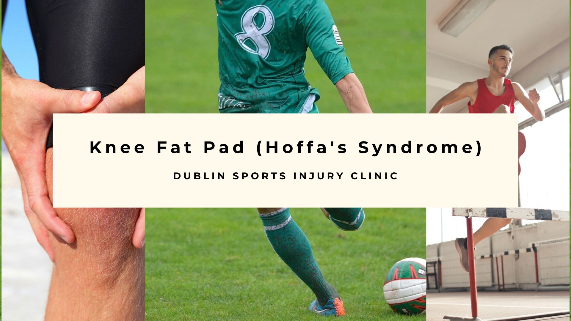 Knee Fat Pad (Hoffa's Syndrome) Dublin Sports Injury Clinic