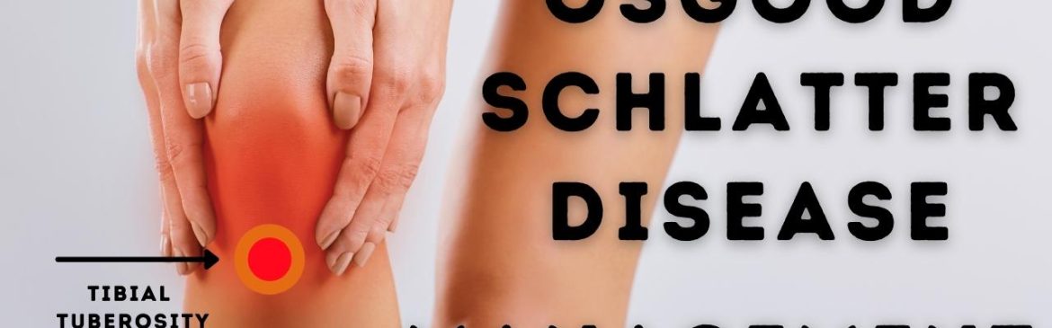 Osgood Schlatter Disease Managment